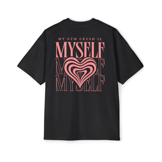 My Gym Crush is Myself Oversized Fit Tee