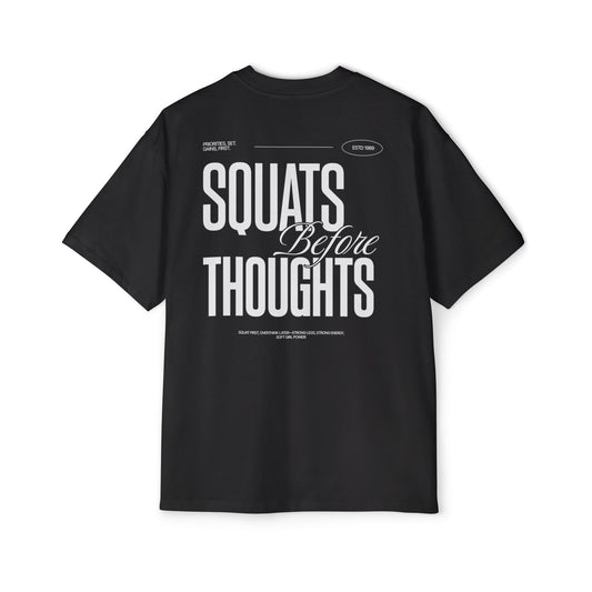 Squats Before Thoughts Oversized Fit Tee